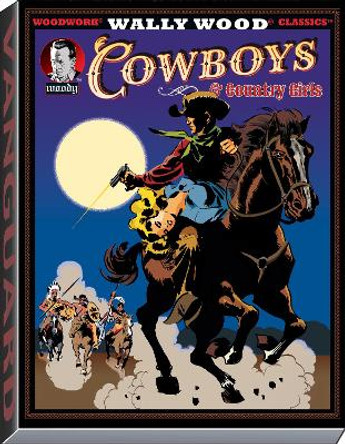 Wally Wood Cowboys & Country Girls Wallace Wood 9781934331866