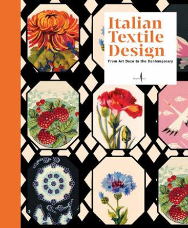 Italian Textile Design: From Art Deco to the Contemporary Vittorio Linfante 9791254630891