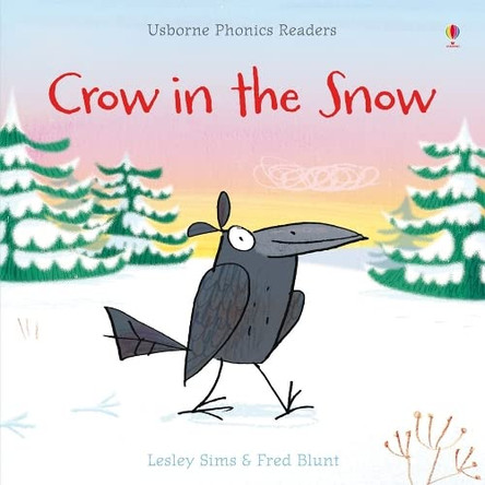 Crow in the Snow Lesley Sims 9781409550532