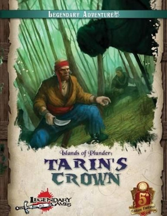 Islands of Plunder: Tarin's Crown (5E) Matt Goodall 9781523994724