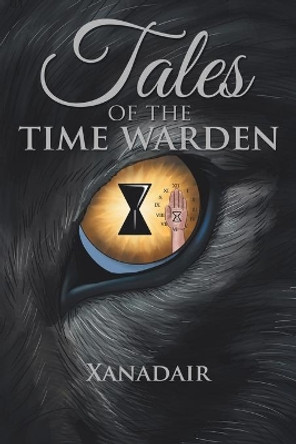 Tales of the Time Warden Xanadair 9781524638771