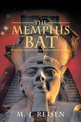 The Memphis Bat M J Reisen 9781524640057