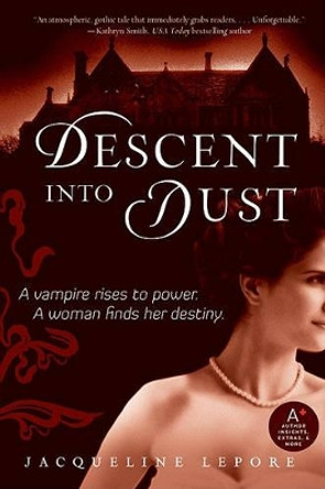 Descent into Dust Jacqueline Lepore 9780061878121