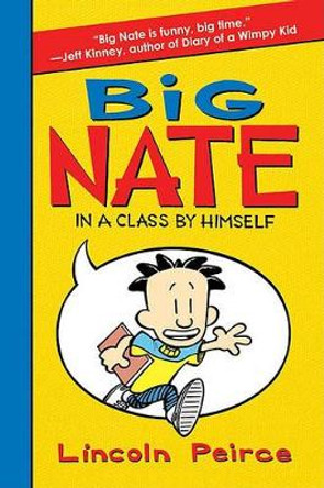 Big Nate: In a Class by Himself Lincoln Peirce 9780061944352