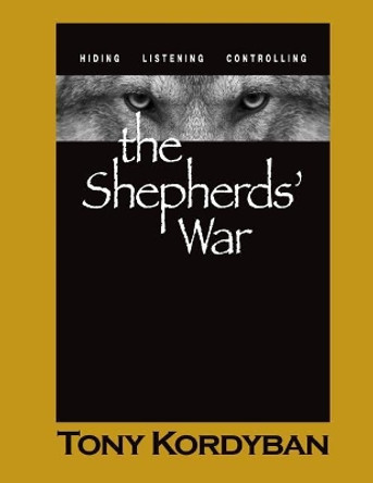 The Shepherds' War: Large Print Edition Tony Kordyban 9781534653405