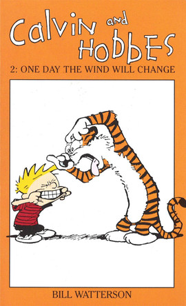 Calvin And Hobbes Volume 2: One Day the Wind Will Change by Bill Watterson