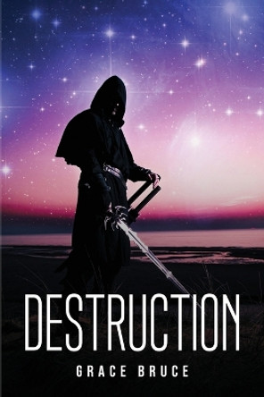 Destruction by Grace Bruce