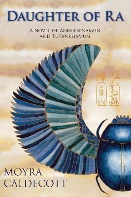 Tutankhamun and the Daughter of Ra Moyra Caldecott 9781843194415