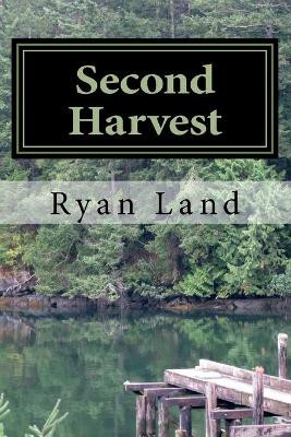 Second Harvest by Ryan Land