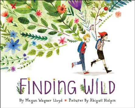 Finding Wild Megan Wagner Lloyd 9781101932810