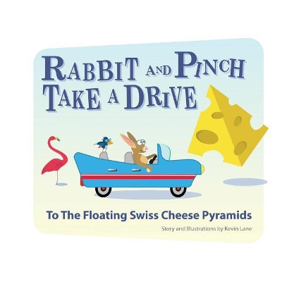 Rabbit And Pinch Take A Drive To The Floating Swiss Cheese Pyramids by Kevin Lane