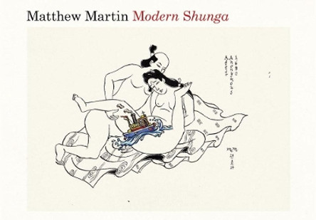 Modern Shunga Matthew Martin 9781101982709