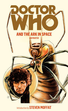 Doctor Who and the Ark in Space Ian Marter 9781849904766