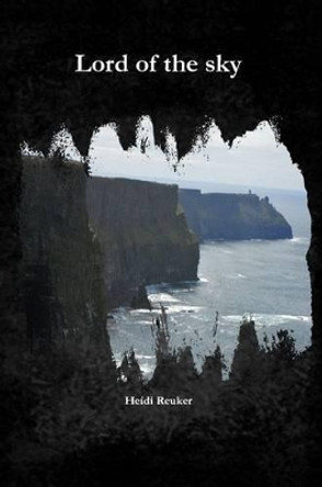 Lord of the Sky by Heidi Reuker