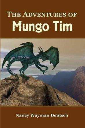 The Adventures of Mungo Tim Nancy Wayman Deutsch 9781105064586