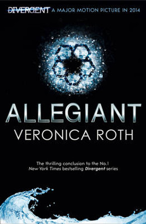 Allegiant (Divergent Trilogy, Book 3) Veronica Roth 9780007538027