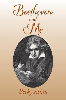 Beethoven and Me Becky Askin 9781796014341
