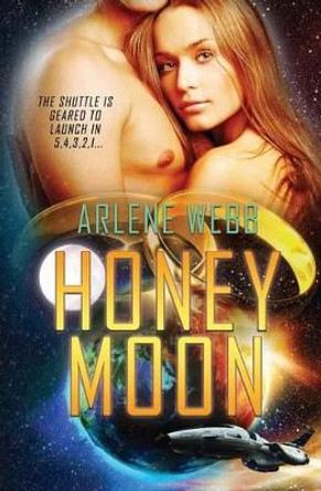 Honey Moon Arlene Webb 9781784307844