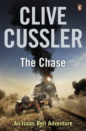 The Chase: Isaac Bell #1 Clive Cussler 9780241956427