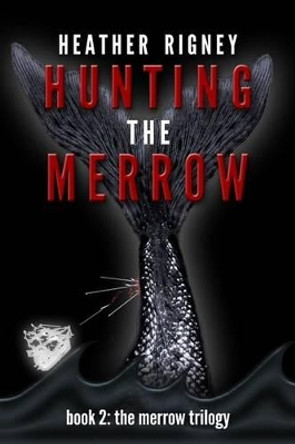 Hunting The Merrow Heather Rigney 9781519102362