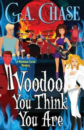 Voodoo You Think You Are G A Chase 9781940299488
