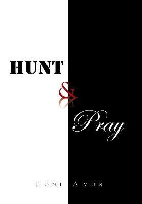 Hunt & Pray Toni Amos 9781796015317