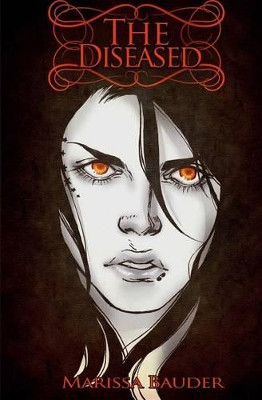 The Diseased by Marissa Bauder
