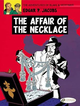 Blake & Mortimer 7 - The Affair of the Necklace Edgar P. Jacobs 9781849180375