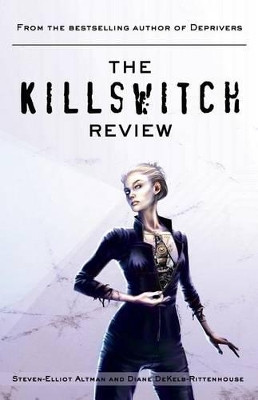 The Killswitch Review by Diane Dekelb-Rittenhouse