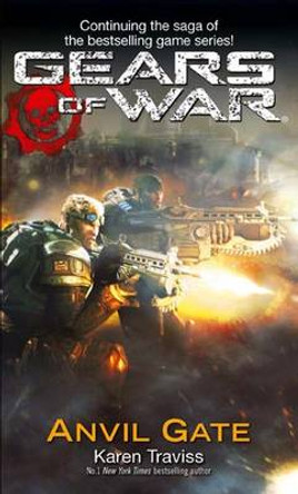 Gears Of War: Anvil Gate Karen Traviss 9781841497396