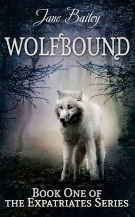 Wolfbound Jane Bailey 9781535268806