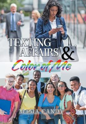 Texting Affairs & Color of Me Mama Candy 9781796028805