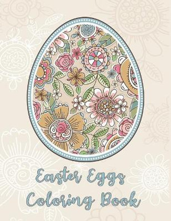 Easter Eggs Coloring Book: Detailed Rabbit Easter Eggs Coloring Pages for Teenagers, Tweens, Older Kids, Boys, & Girls, Zendoodle Rosy Publishing- 9781091548510