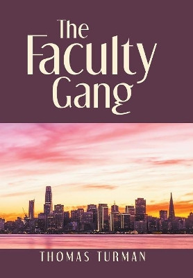 The Faculty Gang Thomas Turman 9781796029291