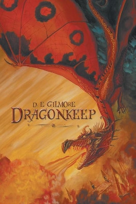 Dragonkeep D E Gilmore 9781796029765