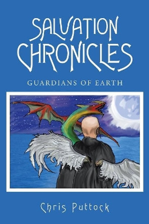 Salvation Chronicles: Guardians of Earth Chris Puttock 9781524666811