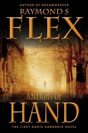 A Sleight of Hand Raymond S. Flex 9781785320064