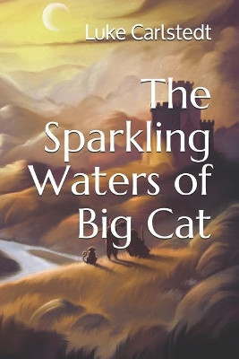 The Sparkling Waters of Big Cat Ruben 9781091663152