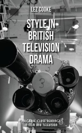 Style in British Television Drama L. Cooke 9781137265913