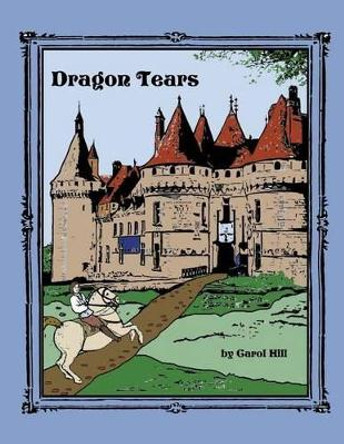 Dragon Tears Carol Hill 9781535282543