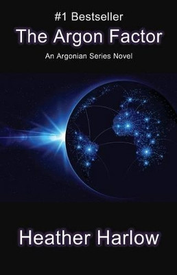 The Argon Factor by Heather Harlow