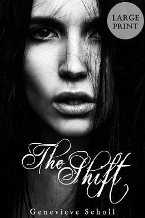 The Shift - Large Print Genevieve Scholl 9781534713789