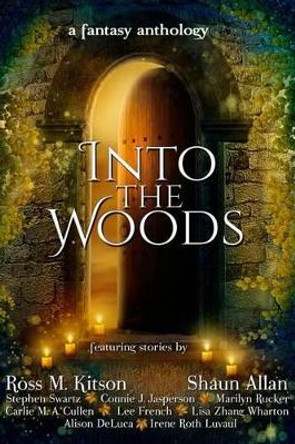 Into the Woods: a fantasy anthology Shaun Allan 9781680630367