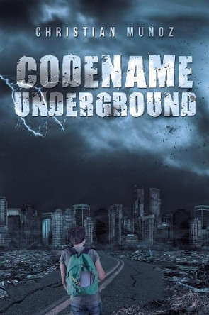 Codename Underground Christian Munoz 9781796022865