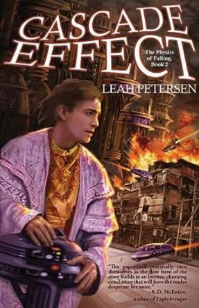 Cascade Effect: The Physics of Falling Book 2 Leah Petersen 9781897492642