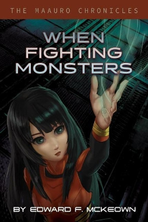 When Fighting Monsters Edward McKeown 9781943690282