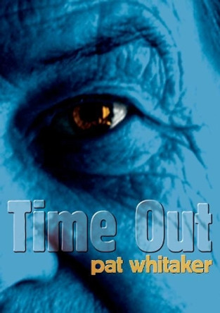 Time Out Pat Whitaker 9781877557149