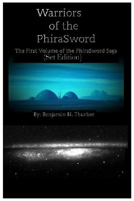 Warriors of the PhiraSword by Chelsea Cosneros