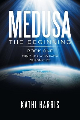 Medusa: The Beginning Kathi Harris 9781796026528