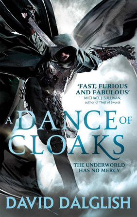 A Dance of Cloaks: Book 1 of Shadowdance David Dalglish 9780356502786